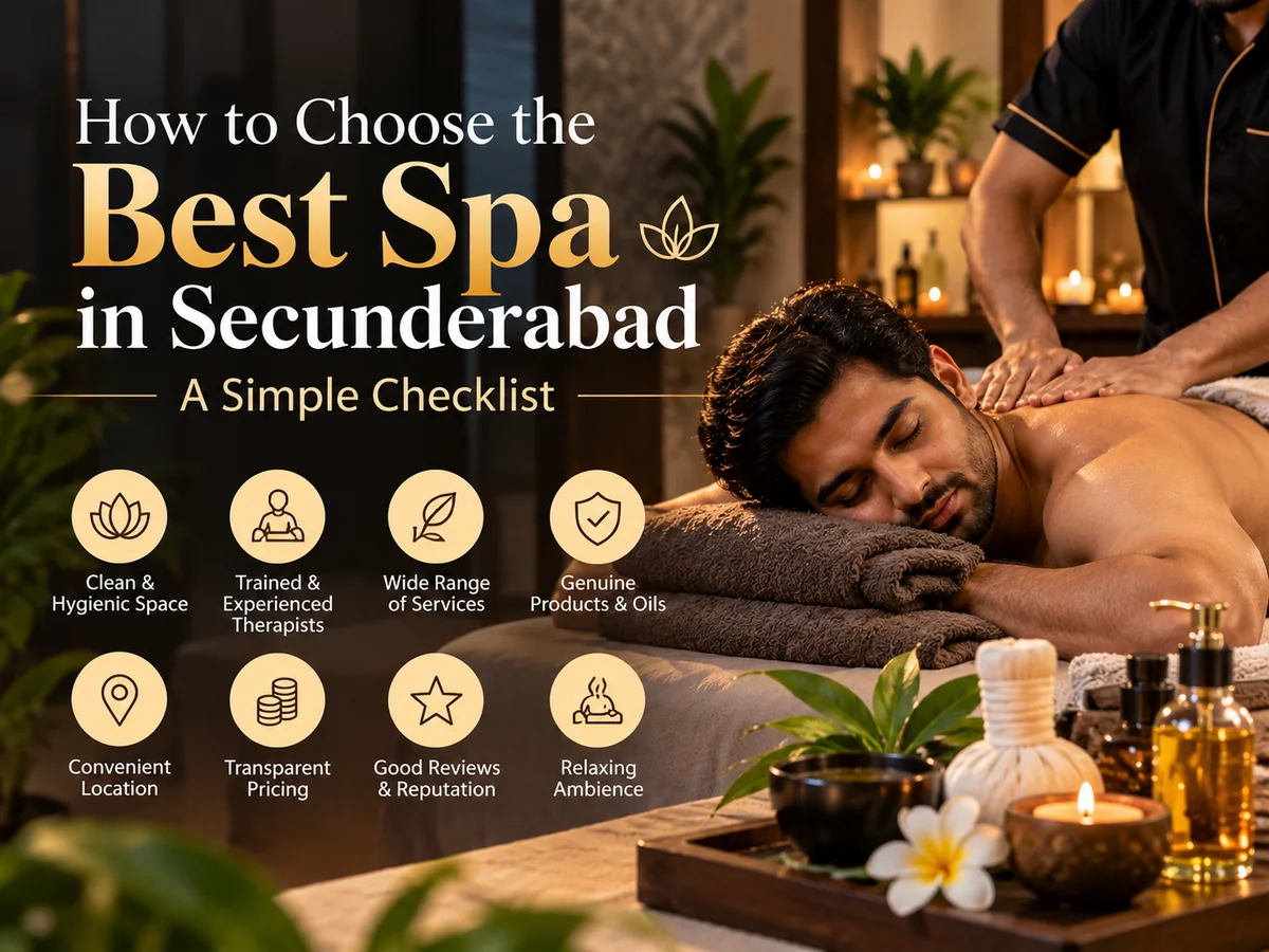 How to Choose the Best Spa in Secunderabad: A Simple Checklist